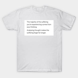 The majority of the suffering T-Shirt